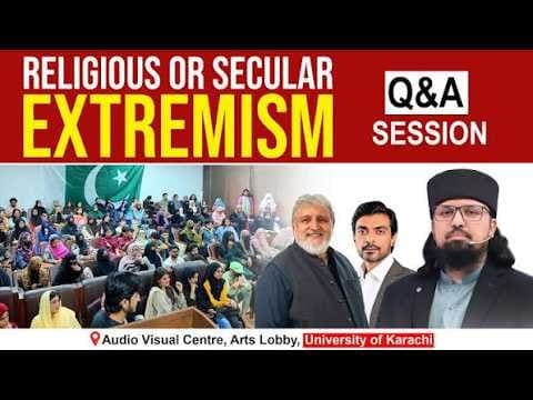 Q&A Session | Religious or Secular Extremism? | University of Karachi